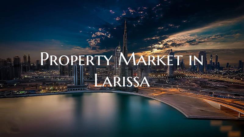 Property Market in Larissa